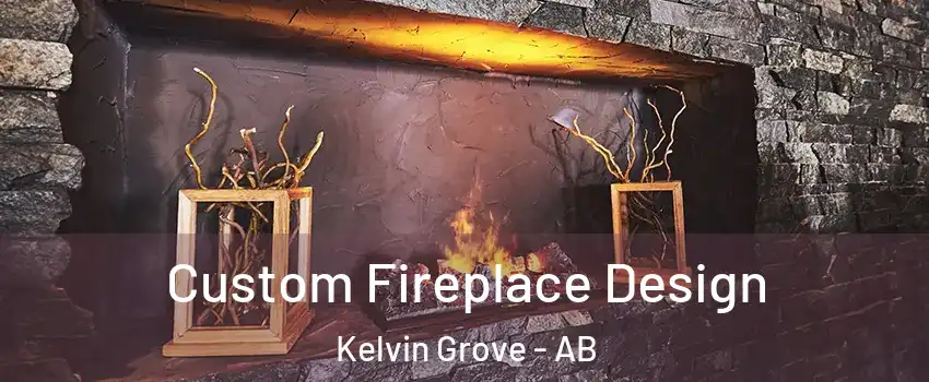  Custom Fireplace Design Kelvin Grove - AB
