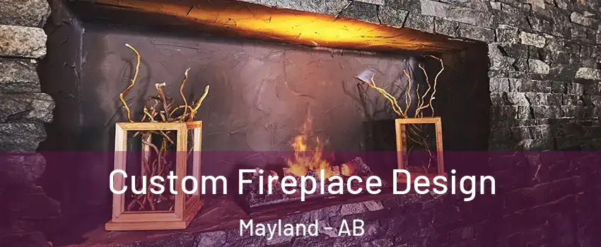  Custom Fireplace Design Mayland - AB