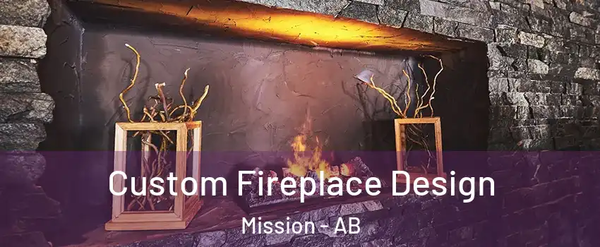  Custom Fireplace Design Mission - AB