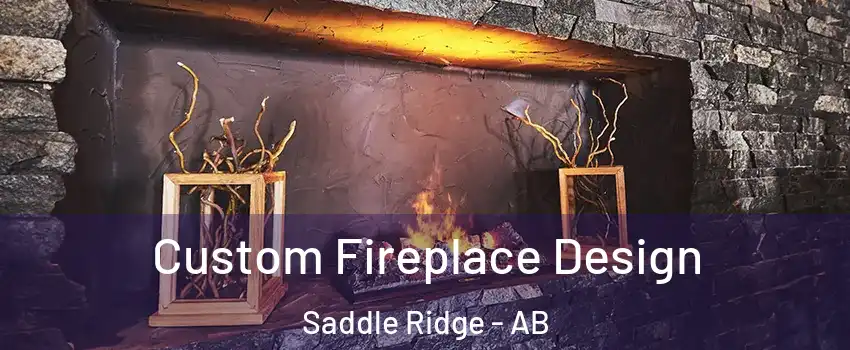  Custom Fireplace Design Saddle Ridge - AB