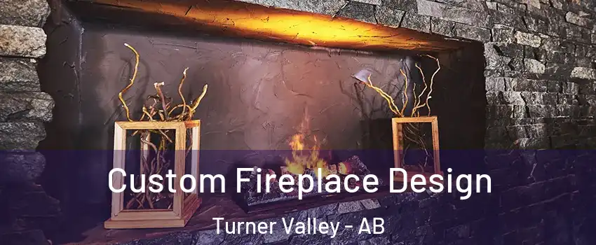  Custom Fireplace Design Turner Valley - AB