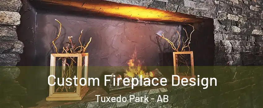  Custom Fireplace Design Tuxedo Park - AB