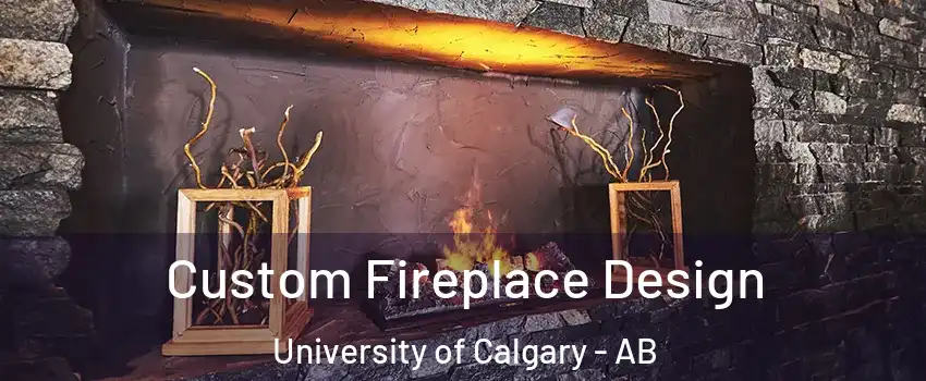  Custom Fireplace Design University of Calgary - AB