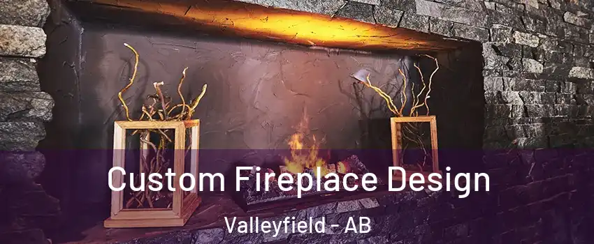  Custom Fireplace Design Valleyfield - AB