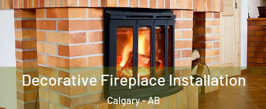  Decorative Fireplace Installation Calgary - AB