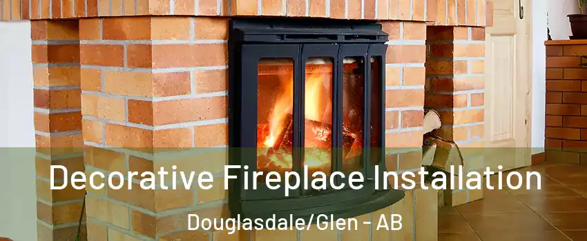  Decorative Fireplace Installation Douglasdale/Glen - AB