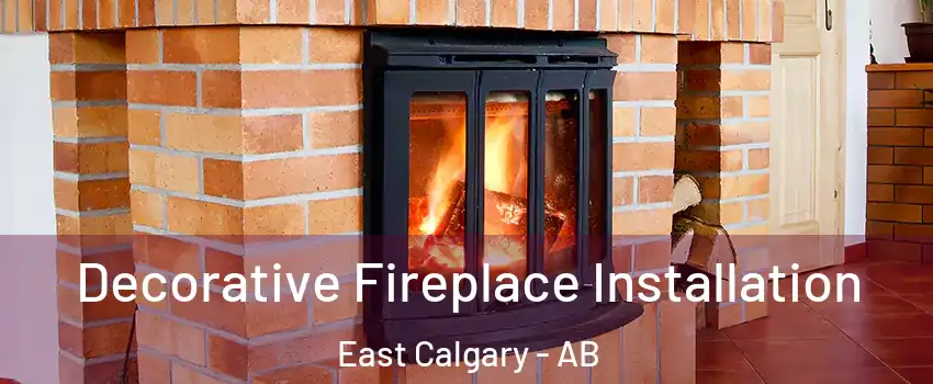  Decorative Fireplace Installation East Calgary - AB
