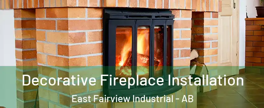  Decorative Fireplace Installation East Fairview Industrial - AB