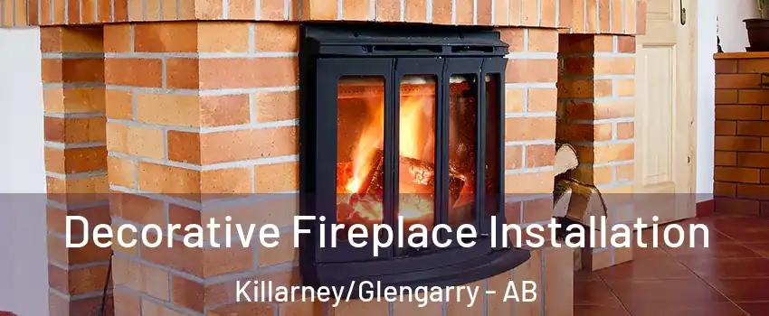  Decorative Fireplace Installation Killarney/Glengarry - AB