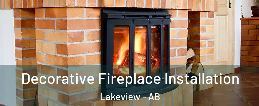  Decorative Fireplace Installation Lakeview - AB