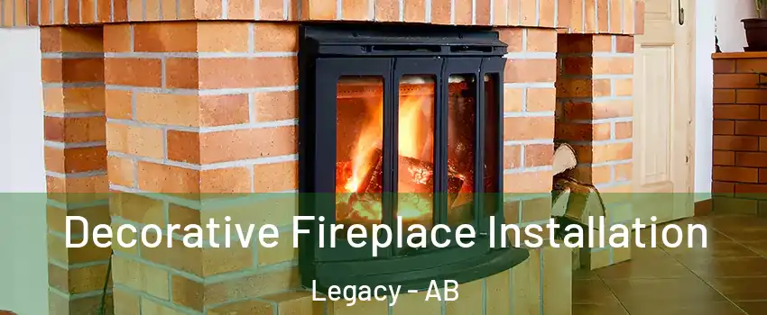  Decorative Fireplace Installation Legacy - AB