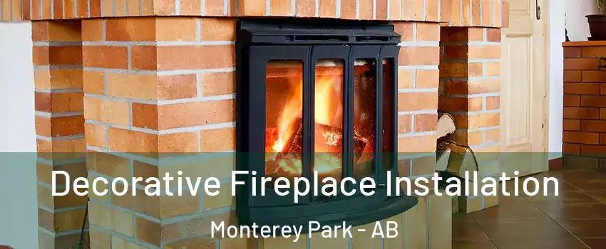  Decorative Fireplace Installation Monterey Park - AB
