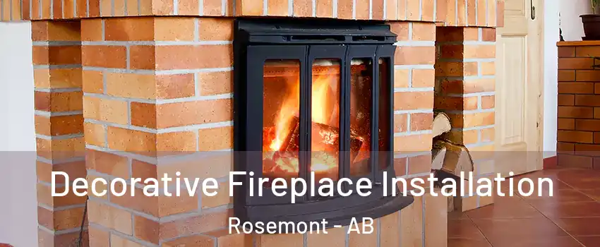  Decorative Fireplace Installation Rosemont - AB