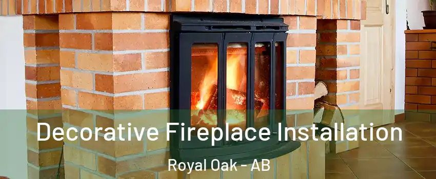  Decorative Fireplace Installation Royal Oak - AB