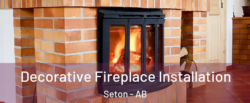  Decorative Fireplace Installation Seton - AB