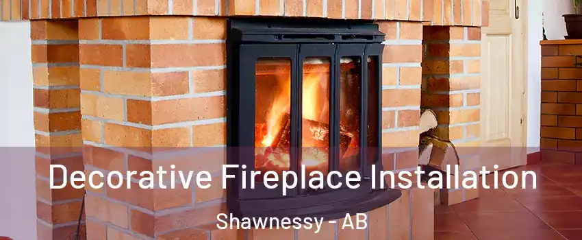  Decorative Fireplace Installation Shawnessy - AB