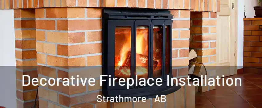  Decorative Fireplace Installation Strathmore - AB