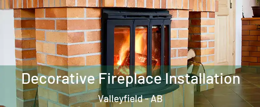  Decorative Fireplace Installation Valleyfield - AB