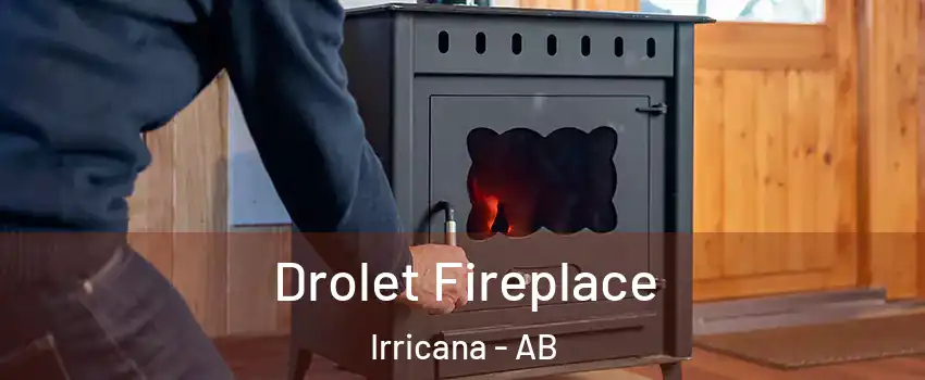  Drolet Fireplace Irricana - AB