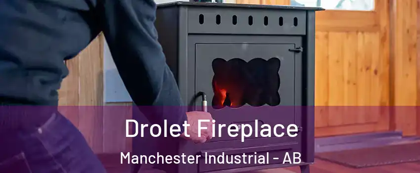  Drolet Fireplace Manchester Industrial - AB