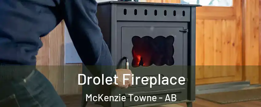 Drolet Fireplace McKenzie Towne - AB