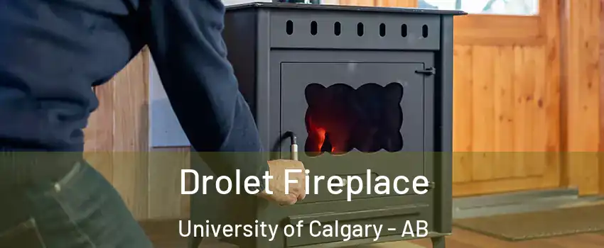  Drolet Fireplace University of Calgary - AB