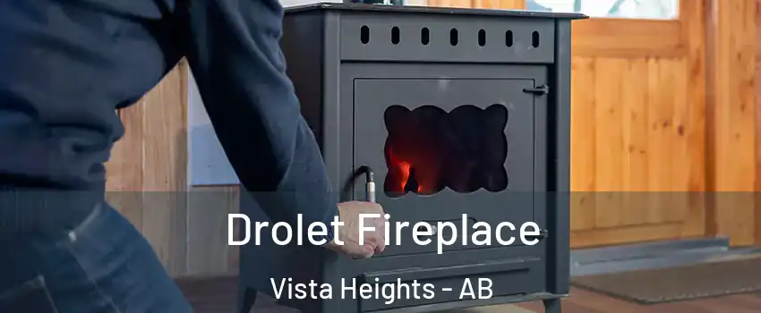  Drolet Fireplace Vista Heights - AB