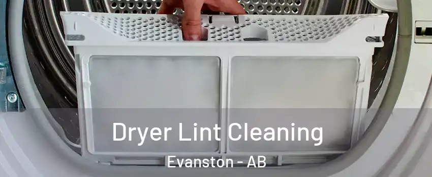  Dryer Lint Cleaning Evanston - AB