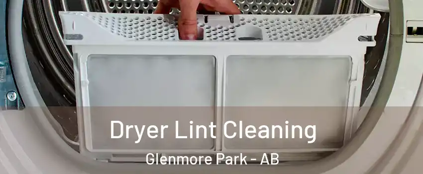  Dryer Lint Cleaning Glenmore Park - AB