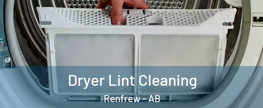  Dryer Lint Cleaning Renfrew - AB