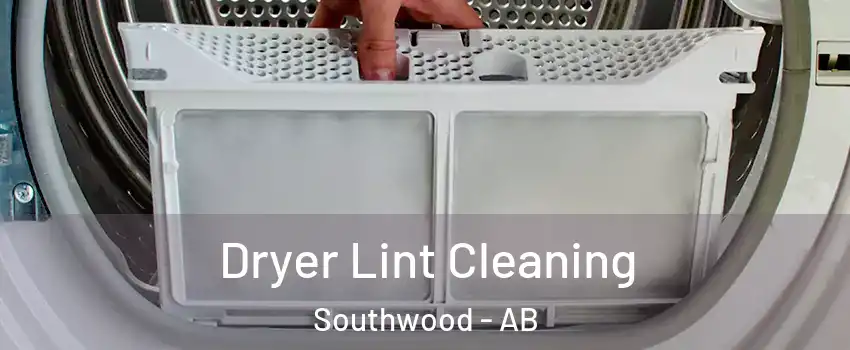  Dryer Lint Cleaning Southwood - AB