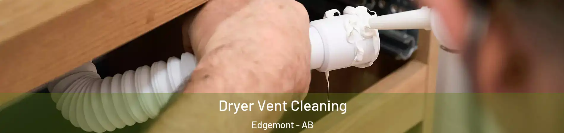  Dryer Vent Cleaning Edgemont - AB