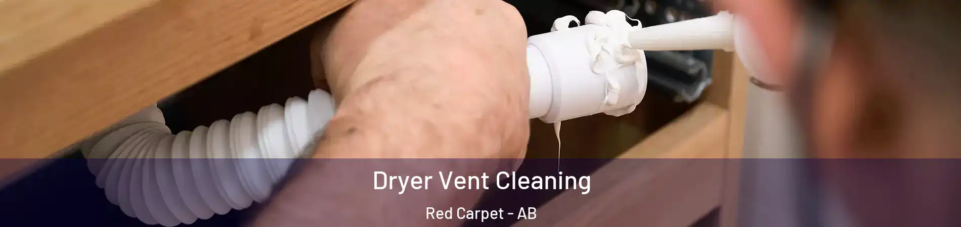  Dryer Vent Cleaning Red Carpet - AB