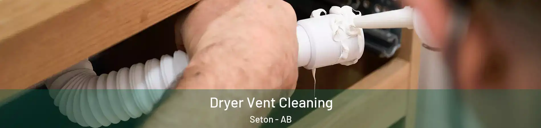  Dryer Vent Cleaning Seton - AB
