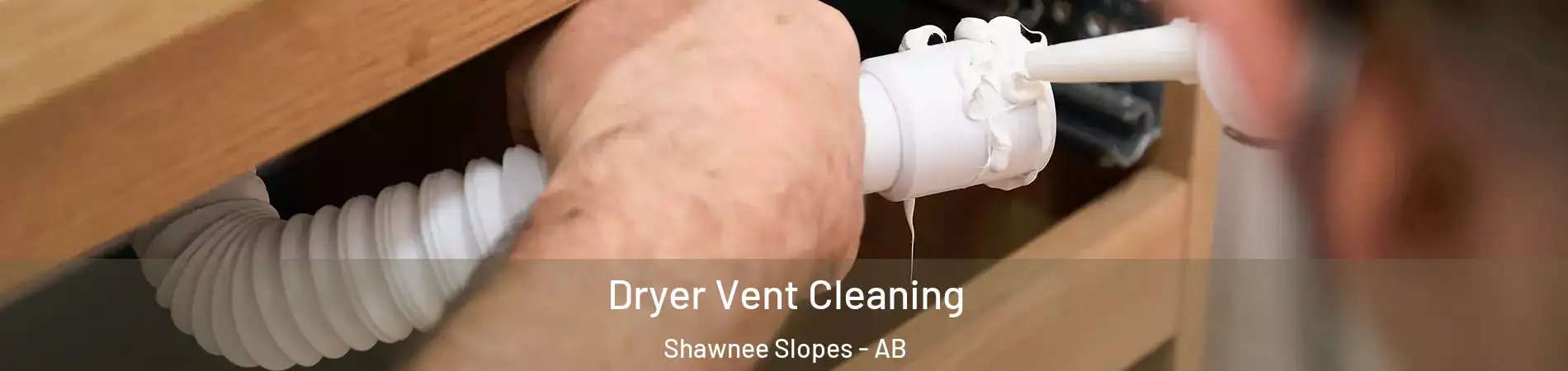  Dryer Vent Cleaning Shawnee Slopes - AB