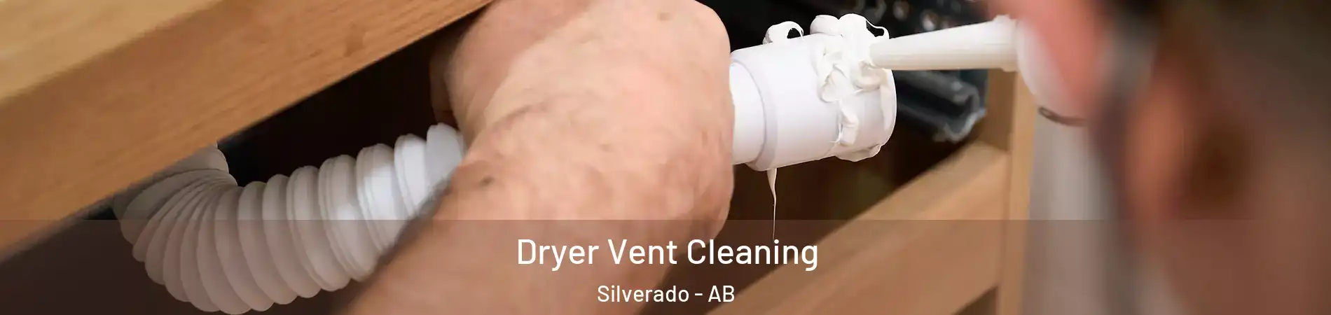  Dryer Vent Cleaning Silverado - AB