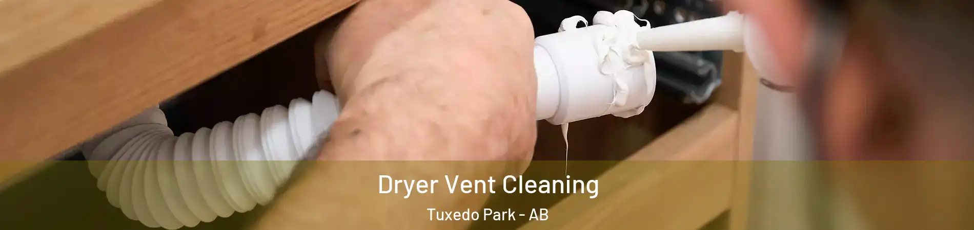  Dryer Vent Cleaning Tuxedo Park - AB