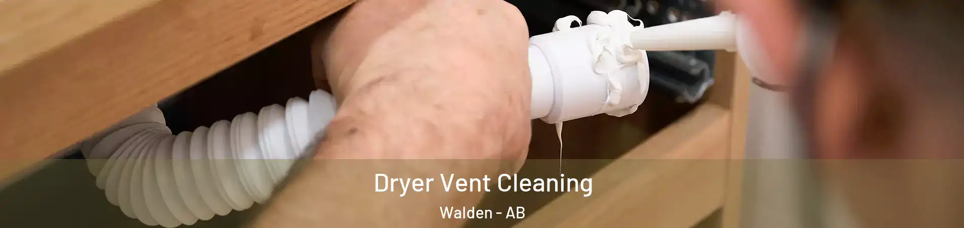  Dryer Vent Cleaning Walden - AB