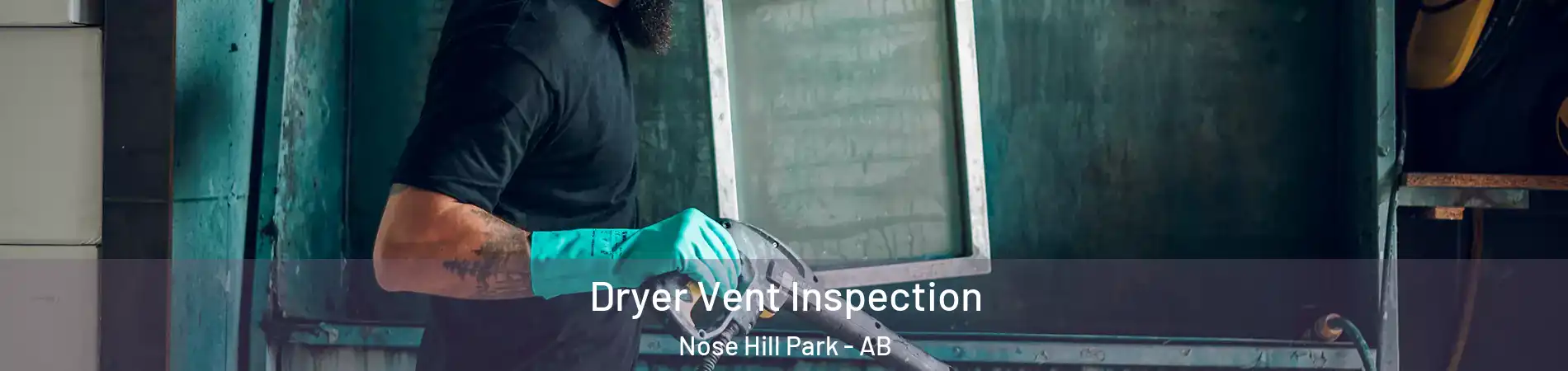  Dryer Vent Inspection Nose Hill Park - AB