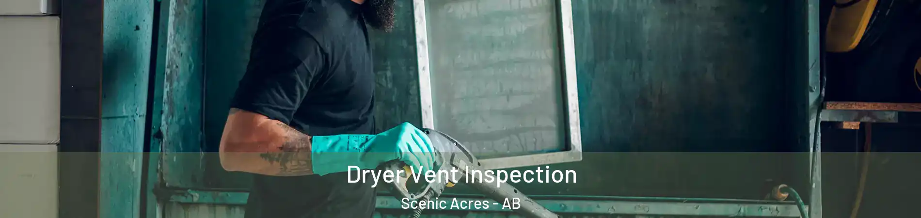  Dryer Vent Inspection Scenic Acres - AB