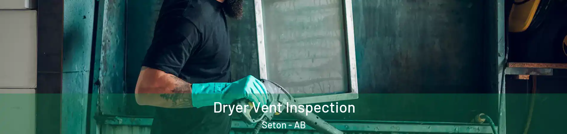  Dryer Vent Inspection Seton - AB