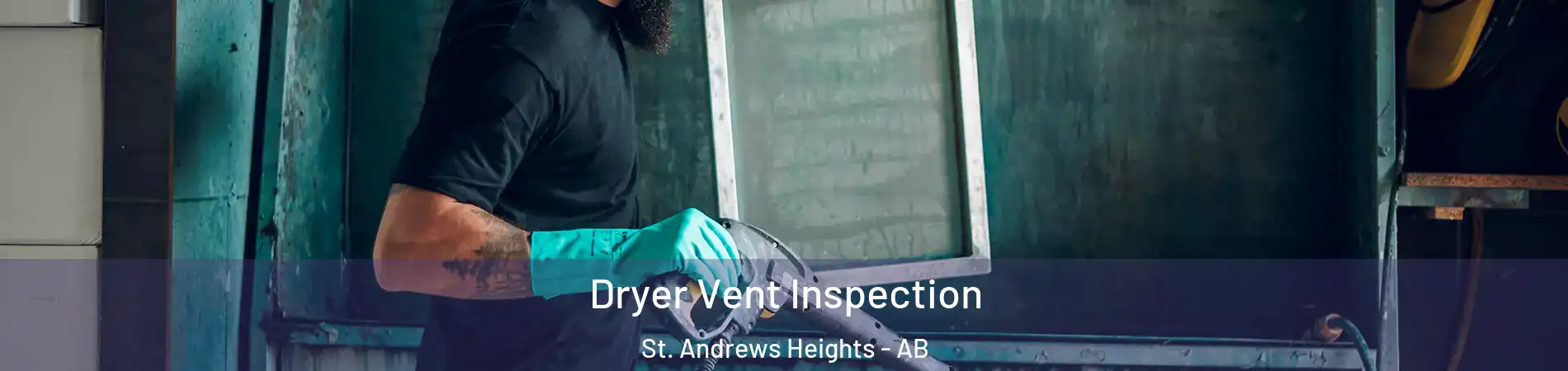  Dryer Vent Inspection St. Andrews Heights - AB