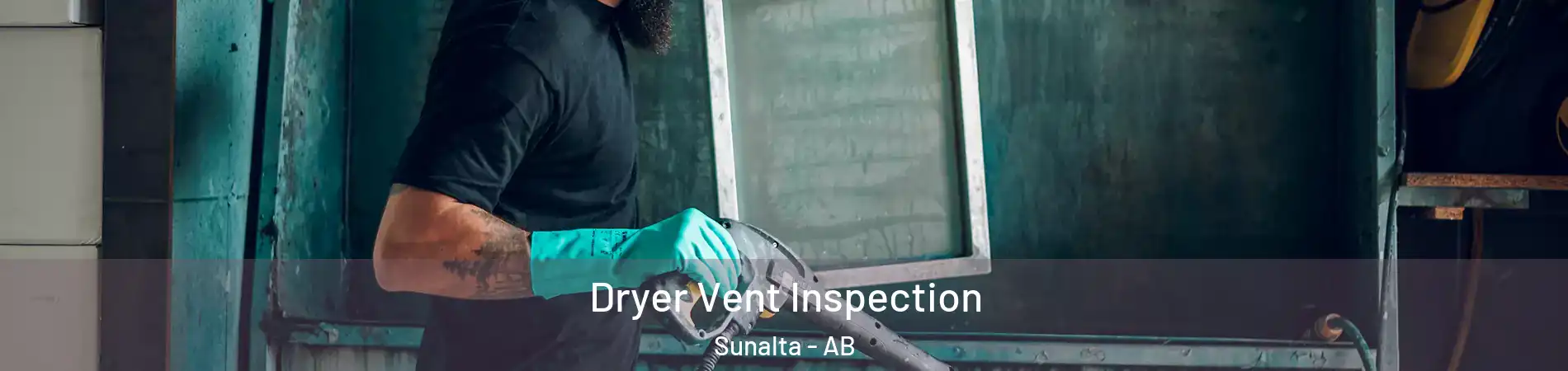  Dryer Vent Inspection Sunalta - AB
