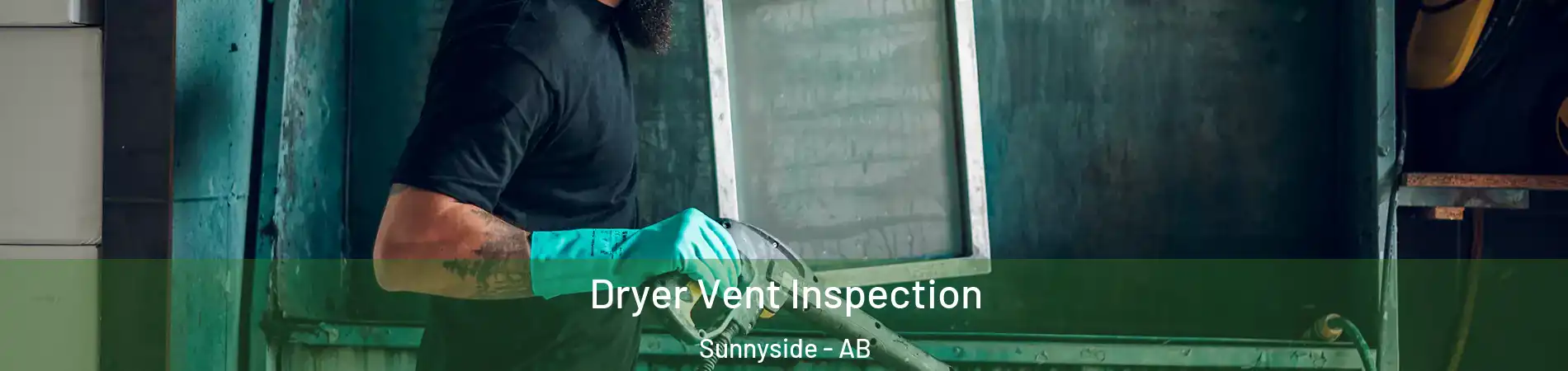  Dryer Vent Inspection Sunnyside - AB