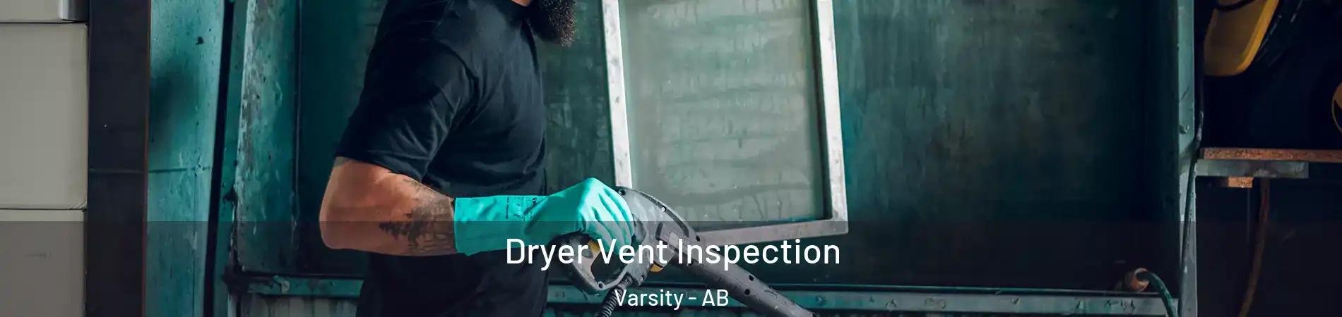  Dryer Vent Inspection Varsity - AB