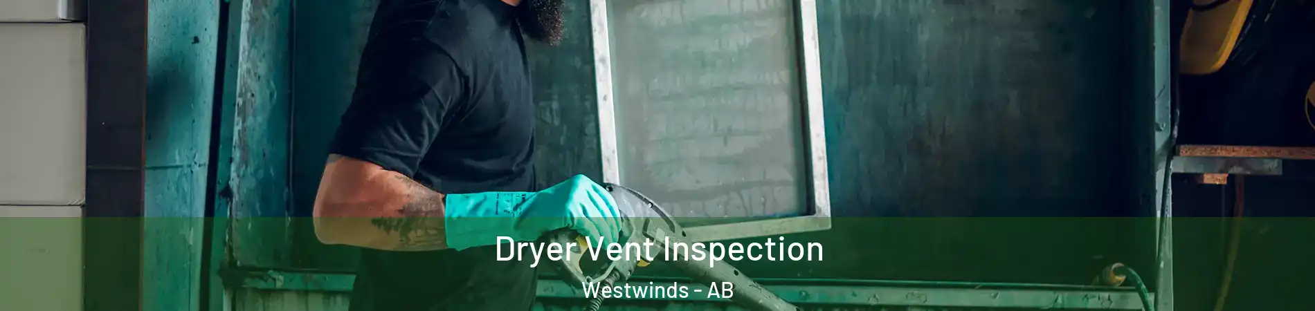  Dryer Vent Inspection Westwinds - AB