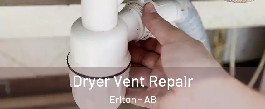  Dryer Vent Repair Erlton - AB