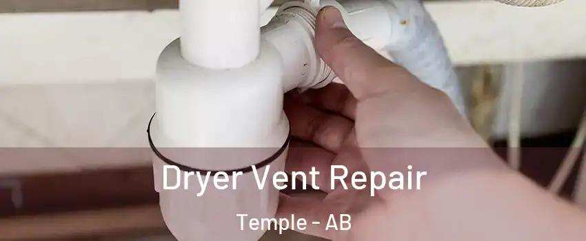  Dryer Vent Repair Temple - AB
