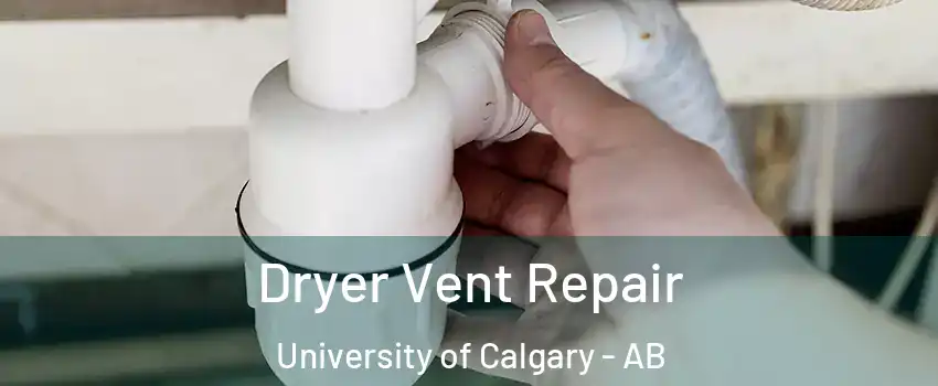  Dryer Vent Repair University of Calgary - AB