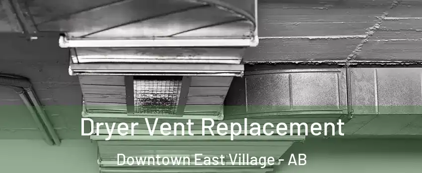  Dryer Vent Replacement Downtown East Village - AB